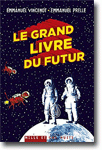 Le Grand Livre du Futur, Emmanuel Vincenot, Emmanuel Prelle